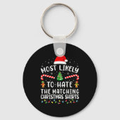 Most Likely To Hate Matching Christmas Family Matc Schlüsselanhänger (Vorderseite)