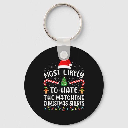 Most Likely To Hate Matching Christmas Family Matc Schlüsselanhänger (Vorderseite)