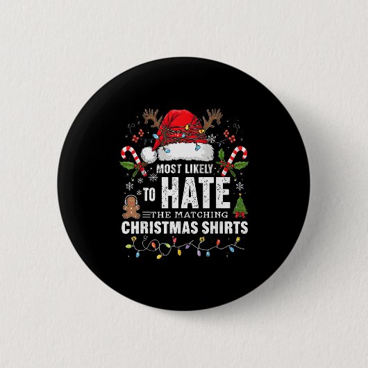 Most Likely To Hate Matching Christmas Funny Famil Button (Vorderseite)