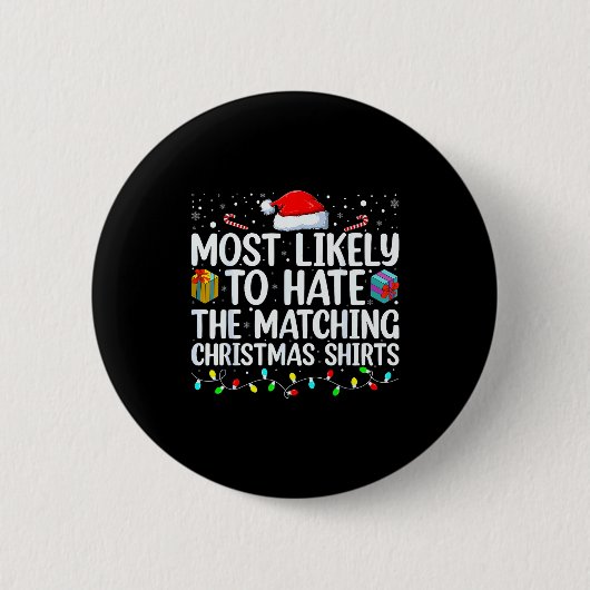 Most Likely To Hate Matching Christmas Funny Famil Button (Vorderseite)