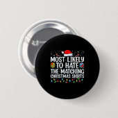 Most Likely To Hate Matching Christmas Funny Famil Button (Vorne & Hinten)