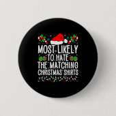 Most Likely To Hate Matching Christmas Funny Famil Button (Vorderseite)