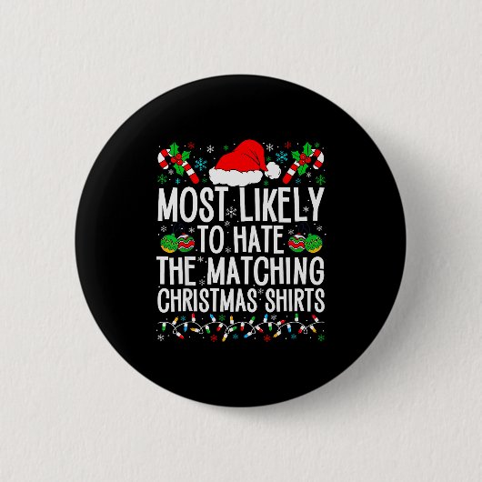 Most Likely To Hate Matching Christmas Funny Famil Button (Vorderseite)
