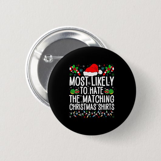 Most Likely To Hate Matching Christmas Funny Famil Button (Vorne & Hinten)