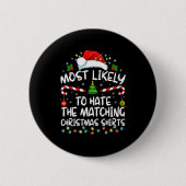 Most Likely To Hate Matching Christmas Funny Famil Button (Vorderseite)