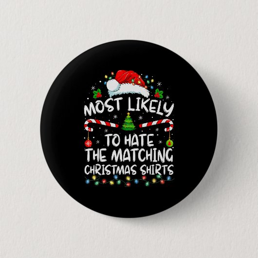 Most Likely To Hate Matching Christmas Funny Famil Button (Vorderseite)