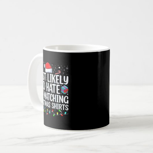 Most Likely To Hate Matching Christmas Funny Famil Kaffeetasse (Vorderseite Links)
