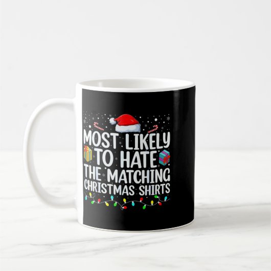 Most Likely To Hate Matching Christmas Funny Famil Kaffeetasse (Links)
