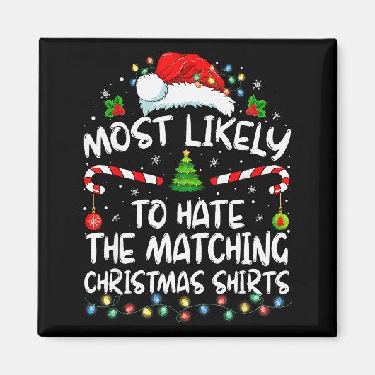 Most Likely To Hate Matching Christmas Funny Famil Magnet (Vorne)