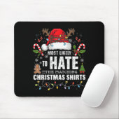 Most Likely To Hate Matching Christmas Funny Famil Mousepad (Mit Mouse)