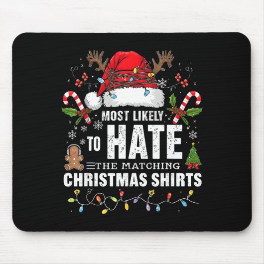 Most Likely To Hate Matching Christmas Funny Famil Mousepad (Vorne)