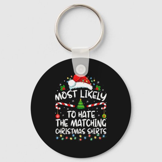 Most Likely To Hate Matching Christmas Funny Famil Schlüsselanhänger (Vorderseite)