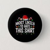 Most Likely To Hate Santa Hat Xmas Lights Christma Button (Vorderseite)