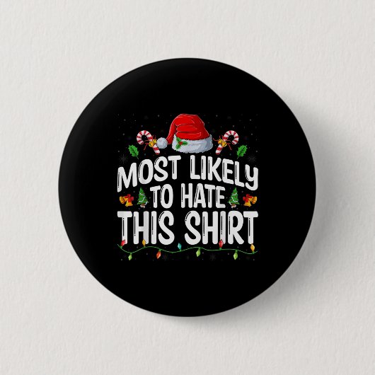 Most Likely To Hate Santa Hat Xmas Lights Christma Button (Vorderseite)
