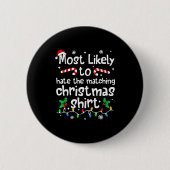 Most Likely To Hate The Matching C-hristmas Matchi Button (Vorderseite)