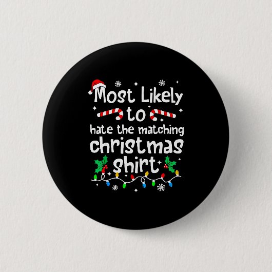 Most Likely To Hate The Matching C-hristmas Matchi Button (Vorderseite)