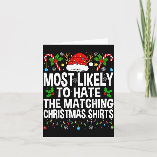 Most Likely To Hate The Matching Christmas Funny C Karte (Vorderseite)