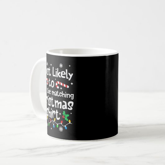 Most Likely To Hate The Matching Christmas Matchin Kaffeetasse (Vorderseite Links)