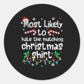 Most Likely To Hate The Matching Christmas Matchin Runder Aufkleber (Vorderseite)