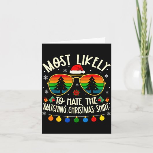 Most Likely To Hate The Matching Christmas Shirt F Karte (Vorderseite)