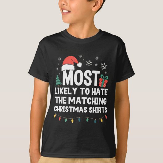 Most Likely To Hate The Matching Christmas Shirts (Vorderseite)