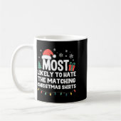 Most Likely To Hate The Matching Christmas Shirts Kaffeetasse (Links)