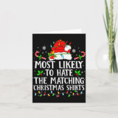 Most Likely To Hate The Matching Christmas Shirts Karte (Vorderseite)