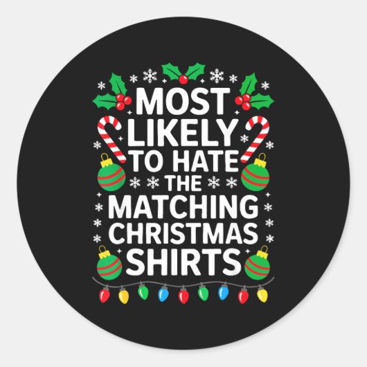 Most Likely To Hate The Matching Christmas Shirts  Runder Aufkleber (Vorderseite)