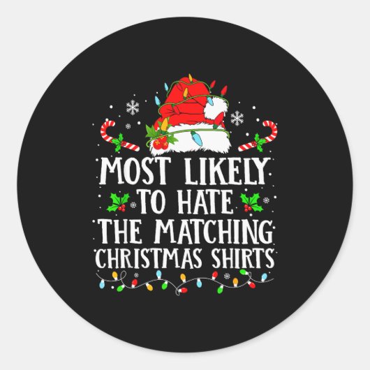 Most Likely To Hate The Matching Christmas Shirts Runder Aufkleber (Vorderseite)