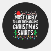Most Likely To Hate The Matching Christmas Shirts Runder Aufkleber (Vorderseite)