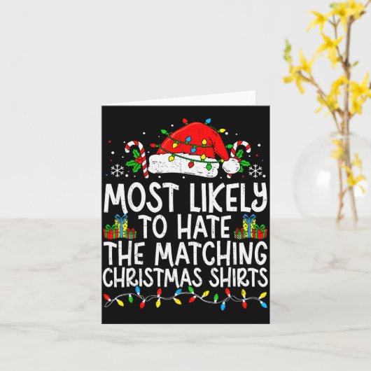 Most Likely To Hate The Matching Christmas Tee Fun Karte (Gelbe Blume)