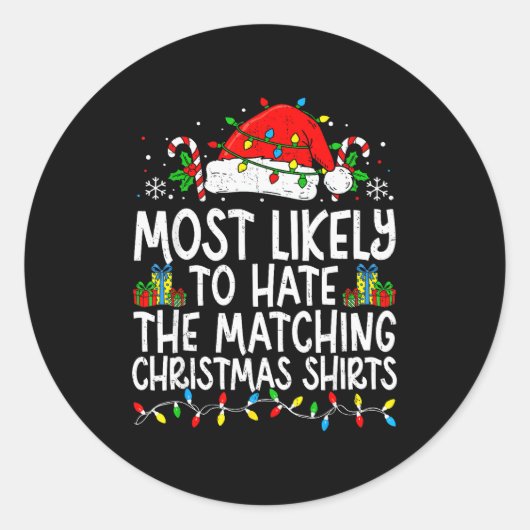 Most Likely To Hate The Matching Christmas Tee Fun Runder Aufkleber (Vorderseite)