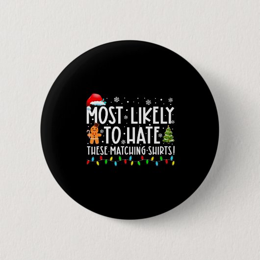 Most Likely To Hate These Matching S Funny Christm Button (Vorderseite)