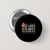 Most Likely To Hate These Matching S Funny Christm Button (Vorne & Hinten)