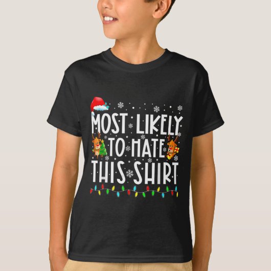 Most Likely To Hate This Shirt Christmas (Vorderseite)