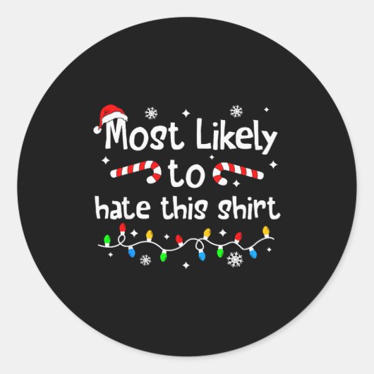 Most Likely To Hate This Shirt Christmas Matching  Runder Aufkleber (Vorderseite)