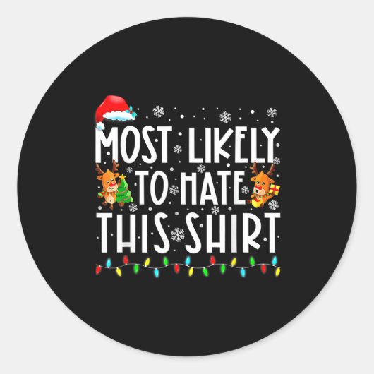 Most Likely To Hate This Shirt Christmas Runder Aufkleber (Vorderseite)