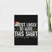 Most Likely To Hate This Shirt Family Matching Chr Karte (Vorderseite)