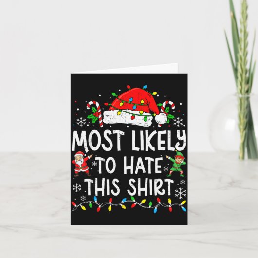 Most Likely To Hate This Shirt Funny Matching Chri Karte (Vorderseite)