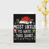 Most Likely To Hate This Shirt Funny Matching Chri Karte (Gelbe Blume)
