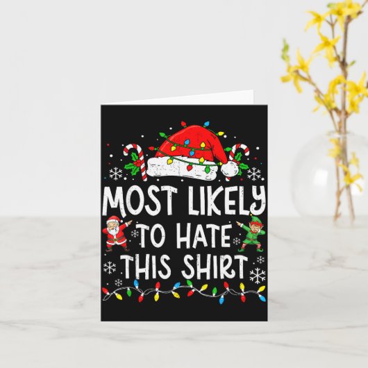Most Likely To Hate This Shirt Funny Matching Chri Karte (Gelbe Blume)