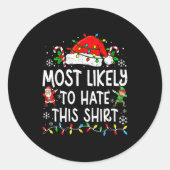 Most Likely To Hate This Shirt Funny Matching Chri Runder Aufkleber (Vorderseite)