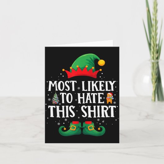 Most Likely To Hate This Shirt Matching Christmas Karte (Vorderseite)