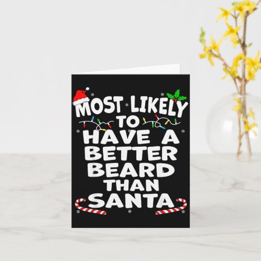 Most Likely To Have A Better Beard Than Santa Chri Karte (Gelbe Blume)