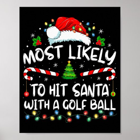 Most Likely To Hit Santa With A Golf Ball Christma Poster (Vorne)
