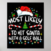 Most Likely To Hit Santa With A Golf Ball Christma Poster (Vorne)