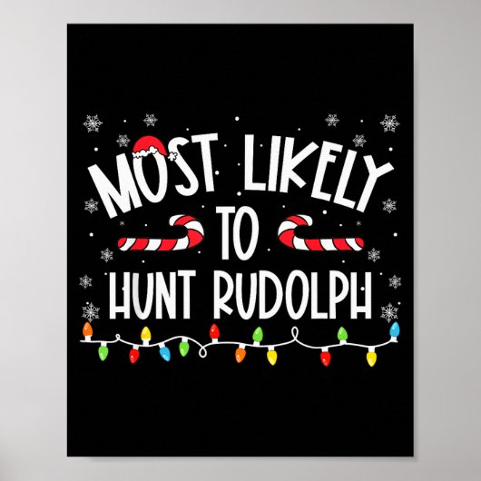 Most Likely To Hunt Rudolph Christmas Family Match Poster (Vorne)