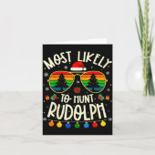 Most Likely To Hunt Rudolph Funny Matching Xmas Karte (Vorderseite)