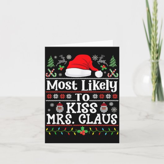 Most Likely To Kiss Mrs. Claus - Family Christmas Karte (Vorderseite)