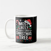 Most Likely To Knock Over The Christmas Tree Famil Kaffeetasse (Links)